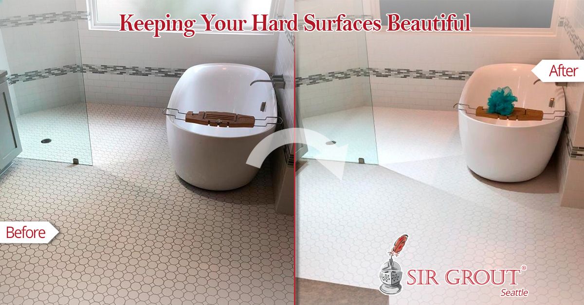 Keeping Your Hard Surfaces Beautiful