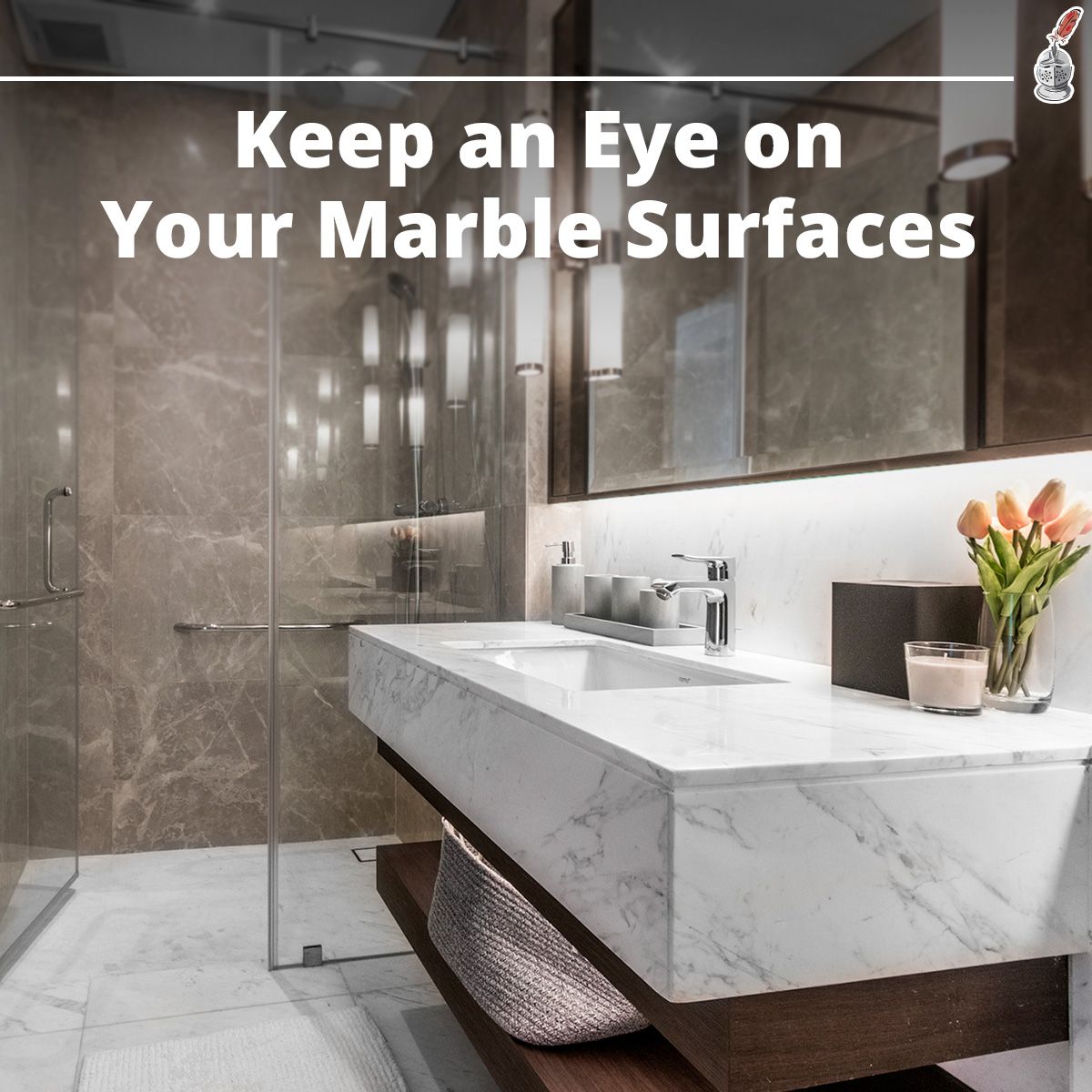 Keep an Eye on Your Marble Surfaces