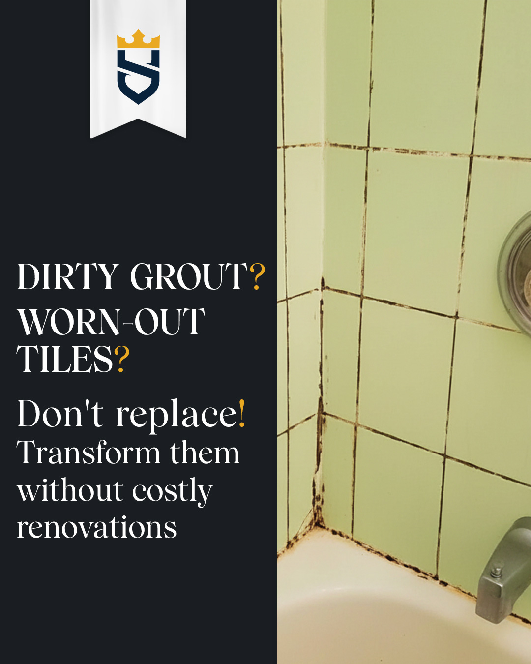 Dirty Grout? Worn-Out Tiles?