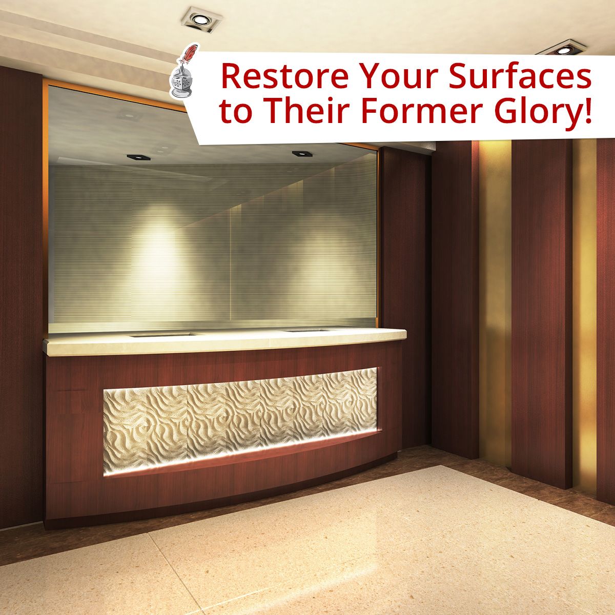 Restore Your Surfaces to Their Former Glory!